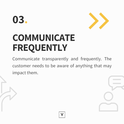 03. Communicate Frequently